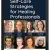 Amber Elizabeth Gray – Self-Care Strategies for Healing Professionals