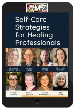 Amber Elizabeth Gray – Self-Care Strategies for Healing Professionals