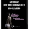 Gary Brodsky – Covert Neuro Linguistic Programming