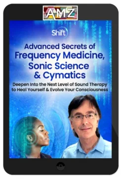 John Stuart Reid – Advanced Secrets of Frequency Medicine, Sonic Science & Cymatics