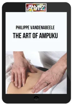 Philippe Vandenabeele – The Art of Ampuku