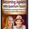 Richard Gordon & Deborah Gair – Becoming Ageless With Quantum-Touch