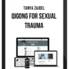 Tanya Zajdel – Qigong For Sexual Trauma