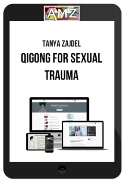 Tanya Zajdel – Qigong For Sexual Trauma