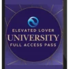 Elevated Lover University – Full Access Pass