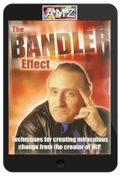 Richard Bandler – The Bandler Effect